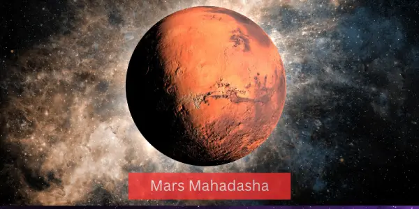 Mars Mahadasha: A Fiery timing That Can Change Your Life